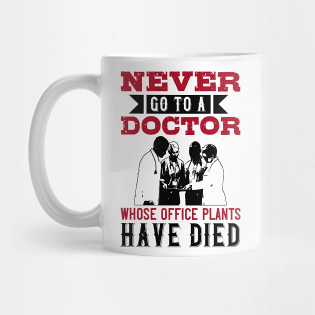 Medicine -Avoid Doctors With Dead Plants by NoPlanB